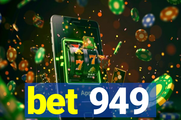 bet 949