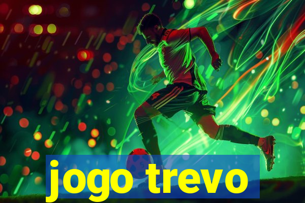 jogo trevo