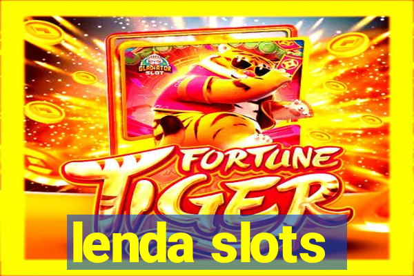 lenda slots