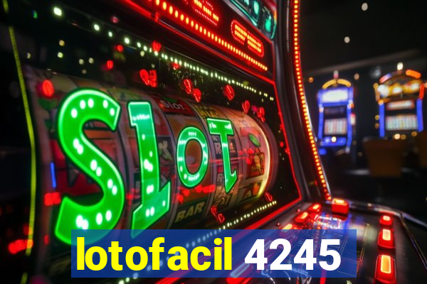 lotofacil 4245