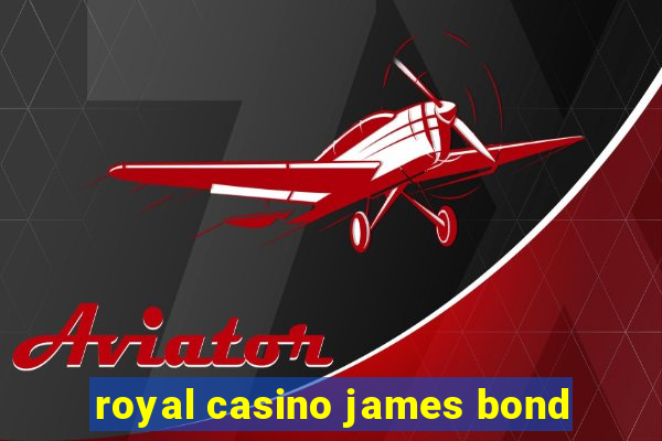 royal casino james bond