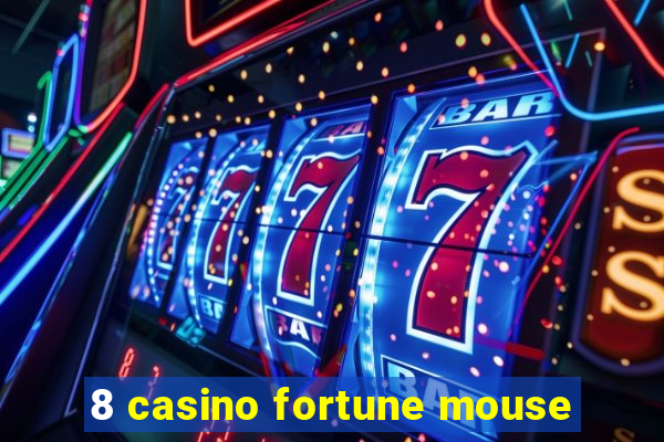 8 casino fortune mouse