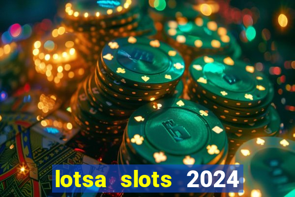 lotsa slots 2024 paga mesmo