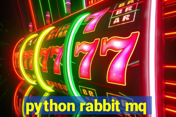 python rabbit mq