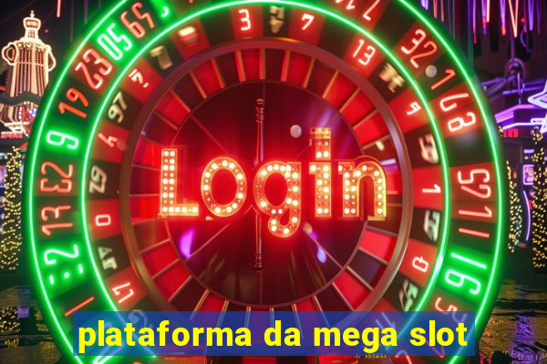 plataforma da mega slot