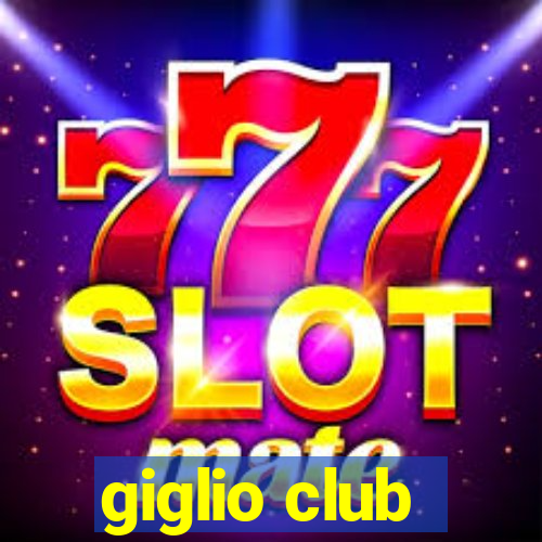 giglio club