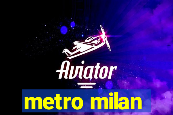 metro milan