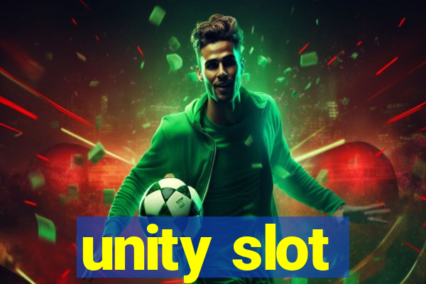 unity slot