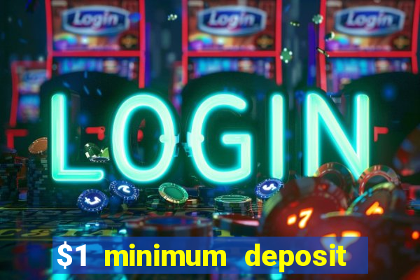 $1 minimum deposit casino canada 2021