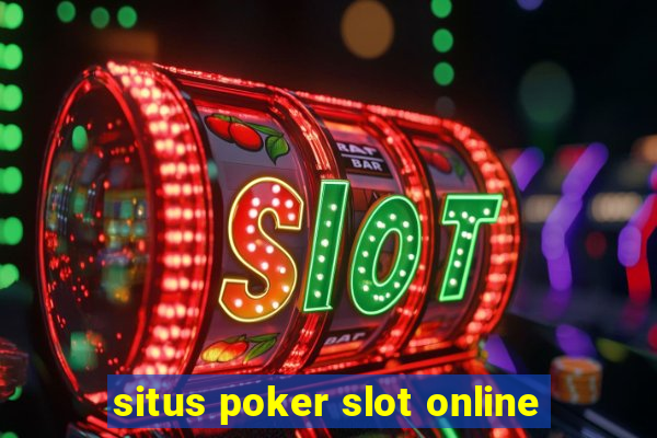 situs poker slot online