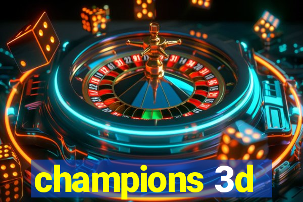 champions 3d