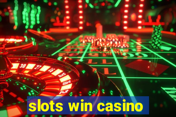 slots win casino