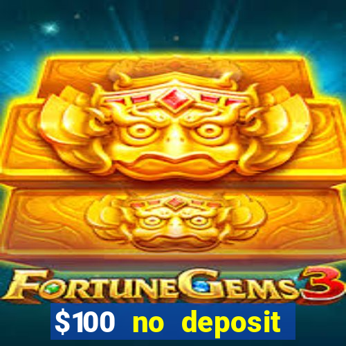 $100 no deposit casino bonus codes