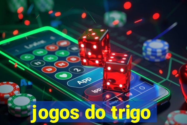 jogos do trigo