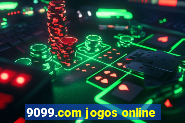 9099.com jogos online