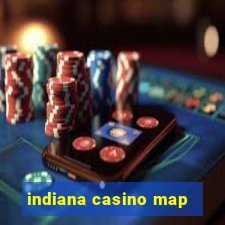 indiana casino map