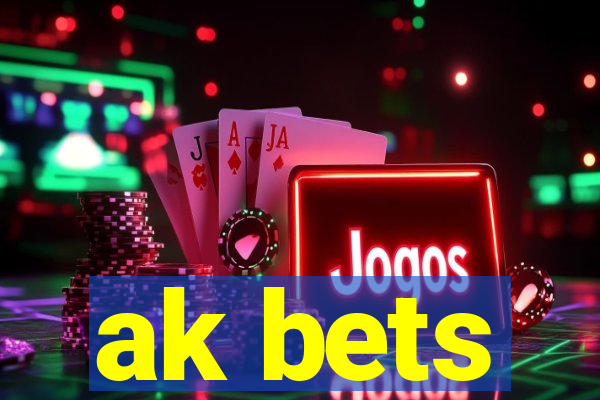 ak bets