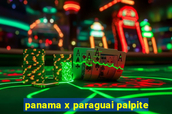 panama x paraguai palpite