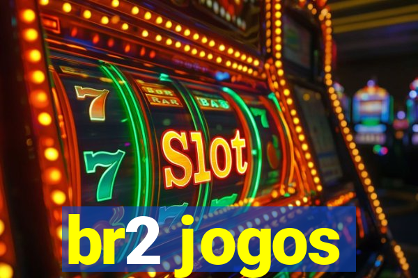 br2 jogos