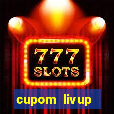 cupom livup primeira compra