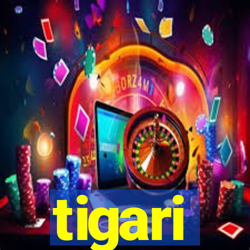 tigari