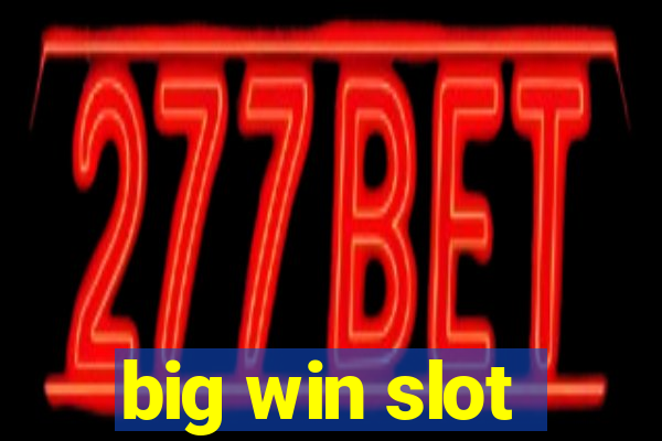 big win slot