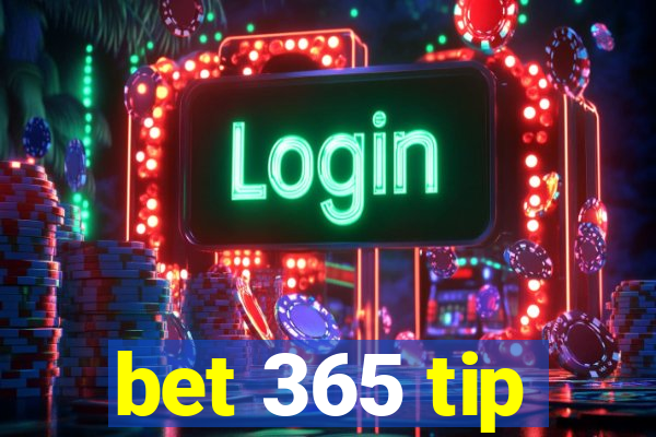 bet 365 tip