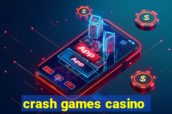 crash games casino