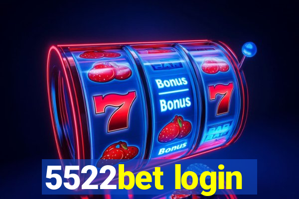 5522bet login