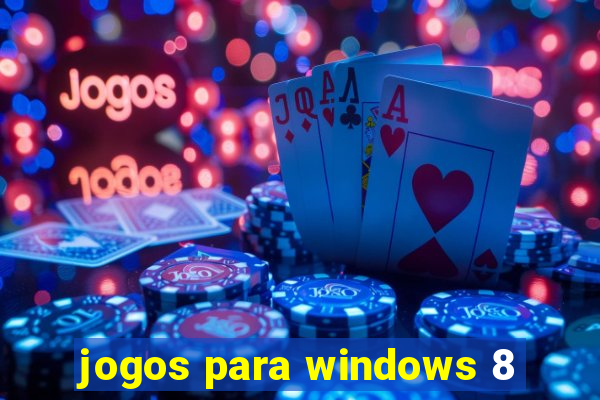 jogos para windows 8