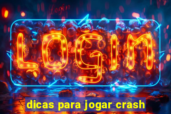 dicas para jogar crash