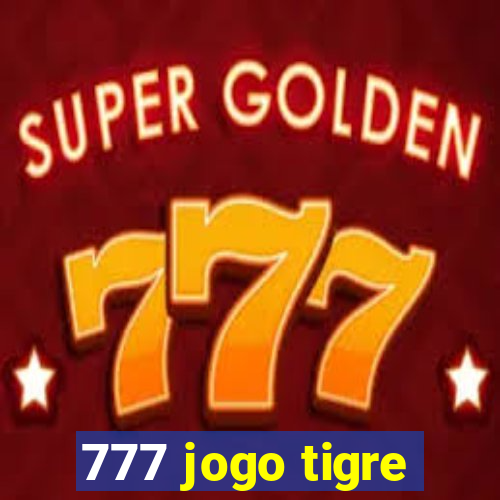 777 jogo tigre