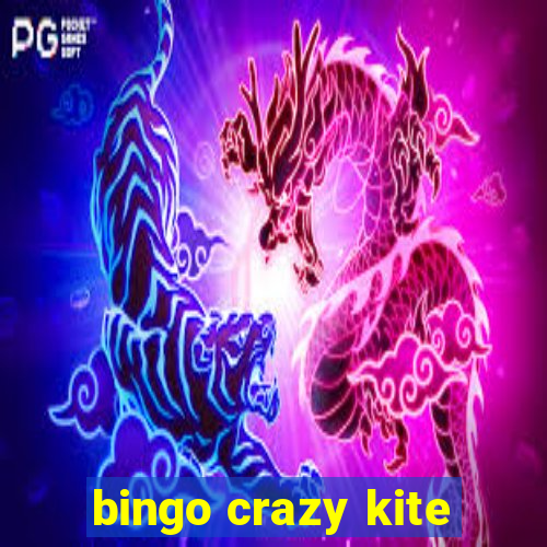 bingo crazy kite