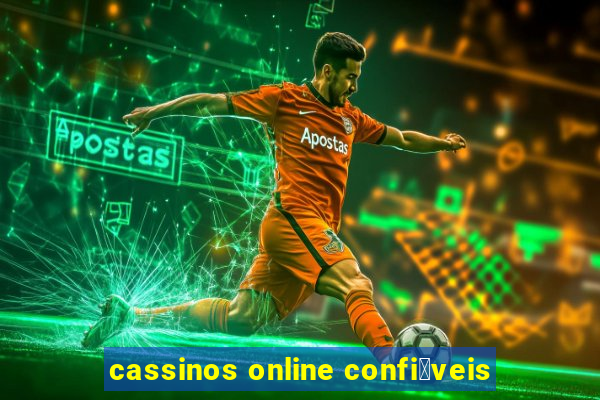 cassinos online confi谩veis