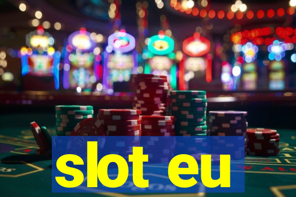 slot eu