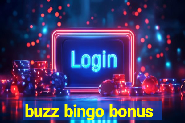 buzz bingo bonus