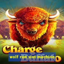 wolf run slot machine