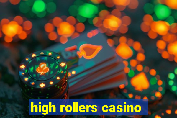 high rollers casino