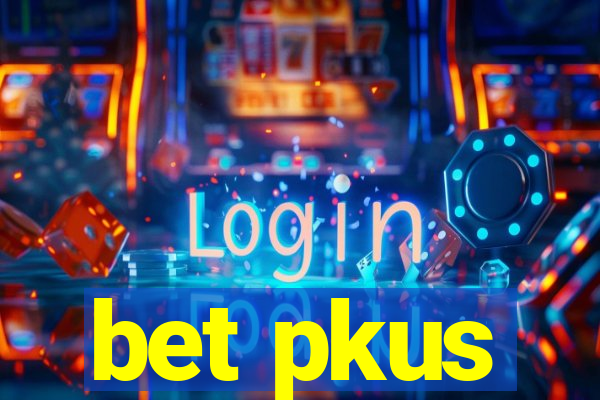 bet pkus