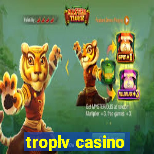 troplv casino