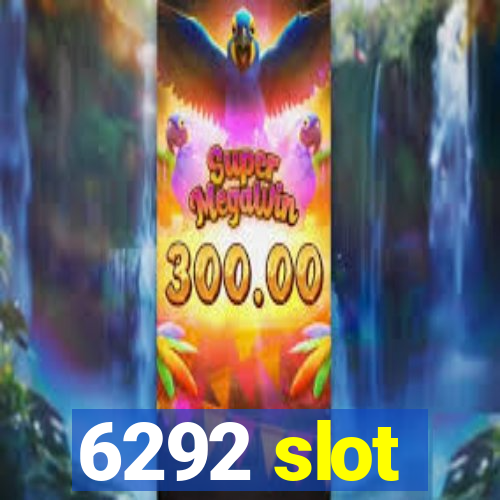 6292 slot