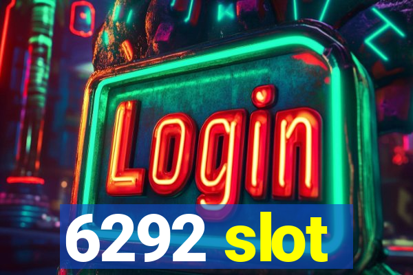 6292 slot