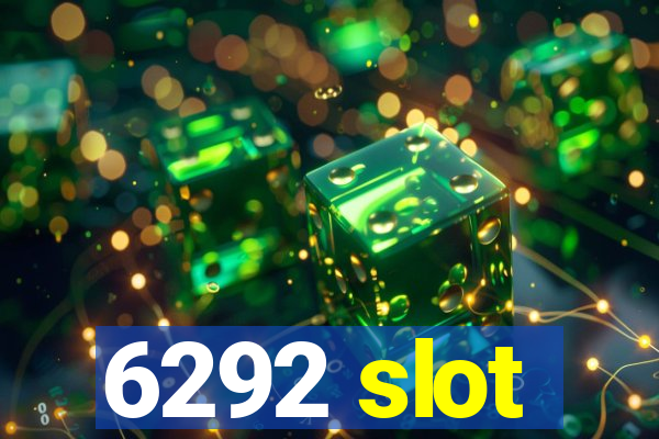 6292 slot