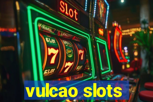 vulcao slots