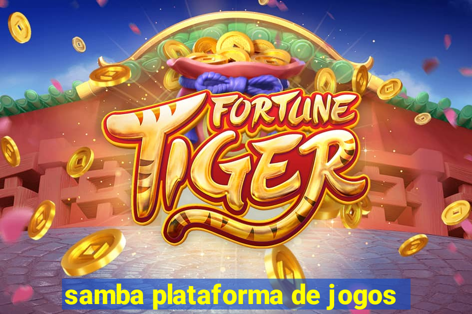 samba plataforma de jogos