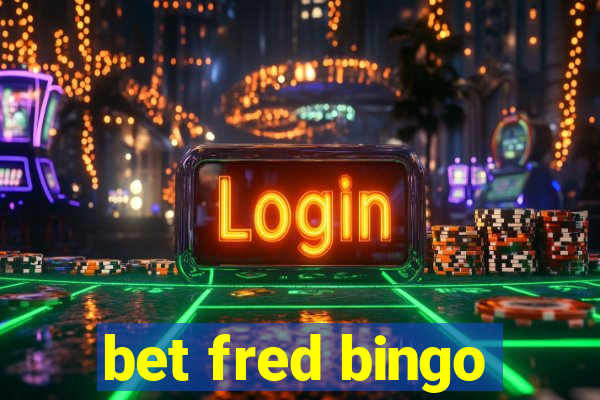 bet fred bingo