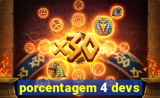 porcentagem 4 devs