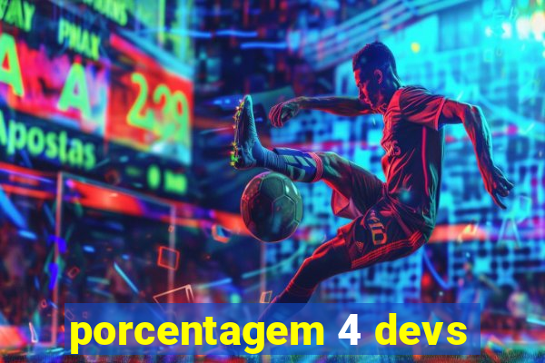 porcentagem 4 devs