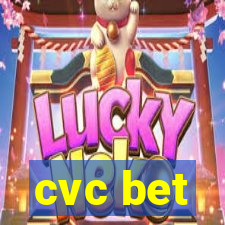 cvc bet