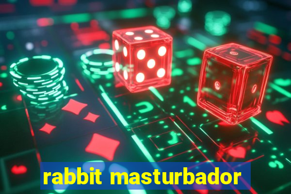 rabbit masturbador